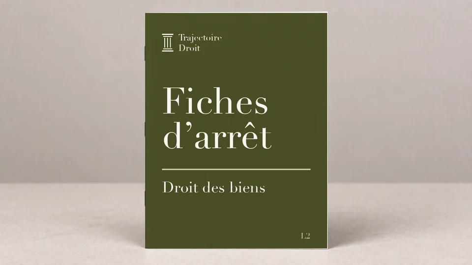 Fiches d'arrêt Droit des biens, couverture Trajectoire Droit